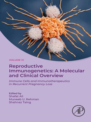 cover image of Immunogenetics:  Immunogenetic Factors and Signaling Pathways in Recurrent Miscarriage, Volume 4